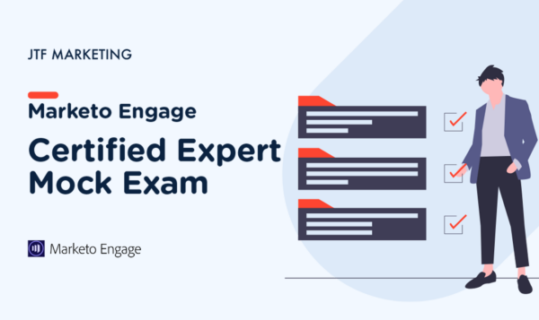 Marketo Certified Expert (MCE) Mock Exam